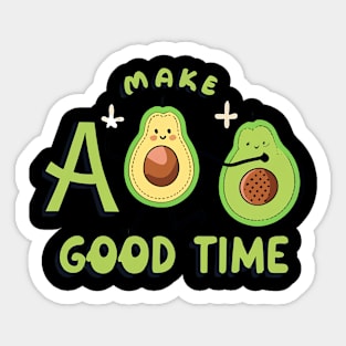 Avocado make a good time Sticker